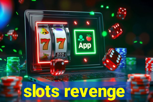 slots revenge